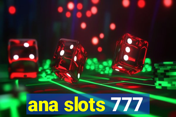 ana slots 777