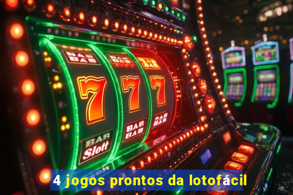 4 jogos prontos da lotofácil