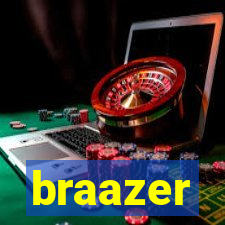 braazer