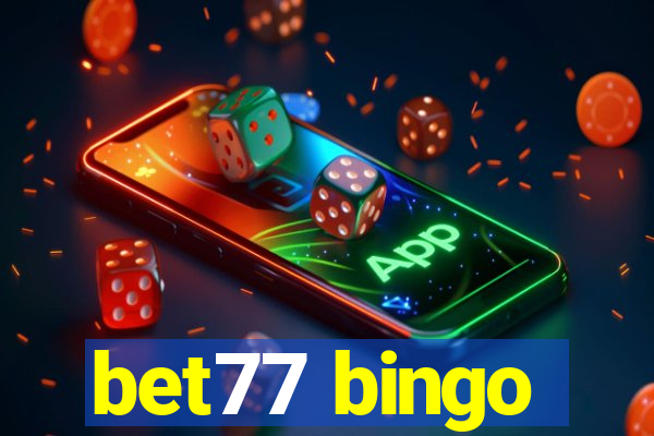 bet77 bingo