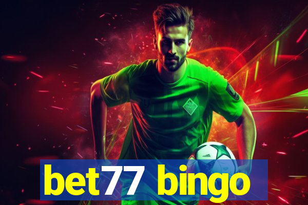 bet77 bingo