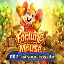 007 casino royale assistir onlein