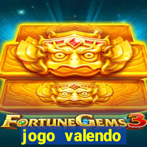 jogo valendo dinheiro online