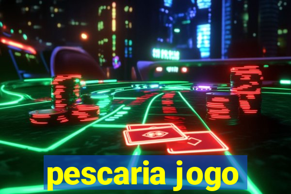 pescaria jogo