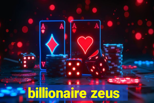 billionaire zeus