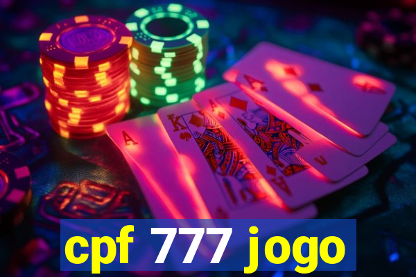 cpf 777 jogo