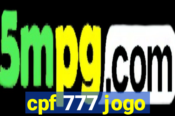 cpf 777 jogo