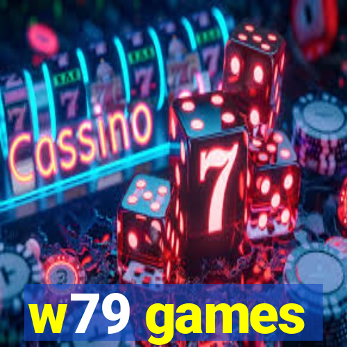 w79 games