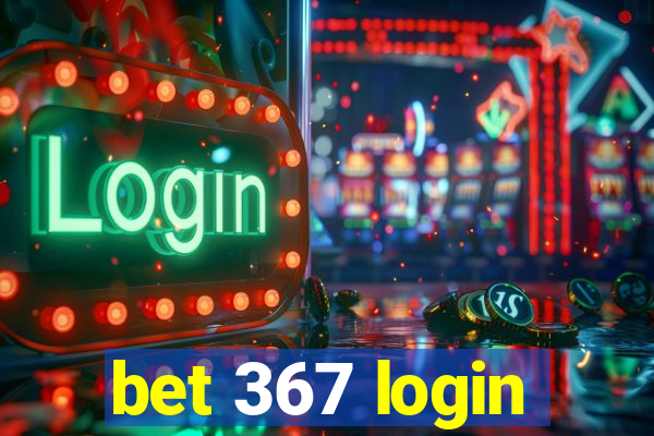 bet 367 login