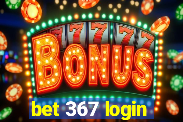 bet 367 login