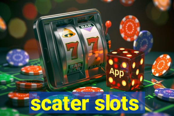 scater slots