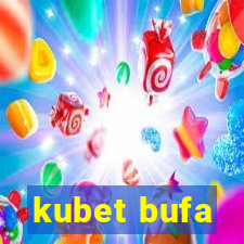 kubet bufa