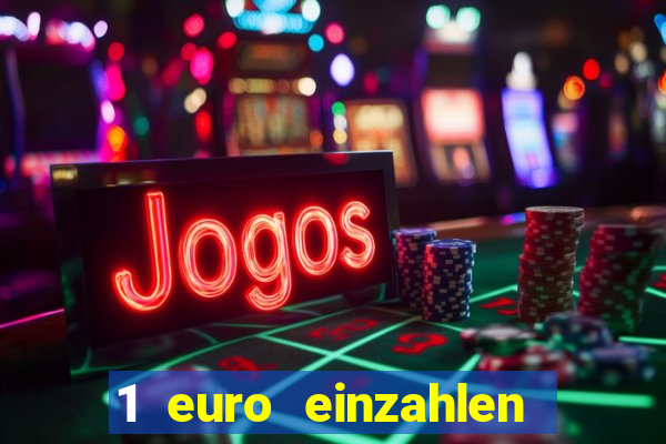 1 euro einzahlen casino 2019