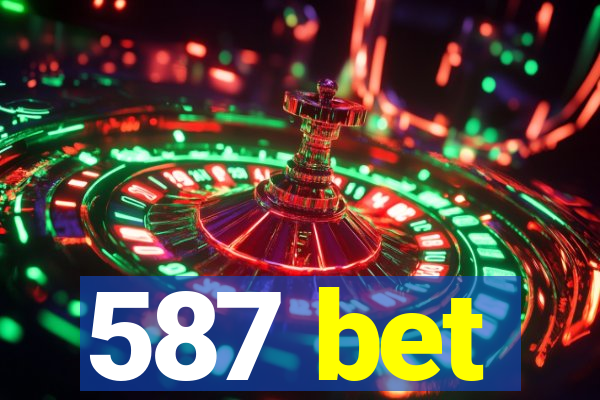 587 bet