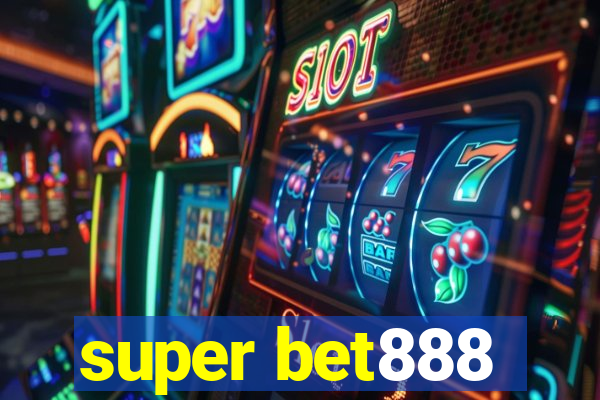 super bet888