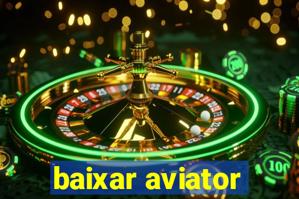 baixar aviator