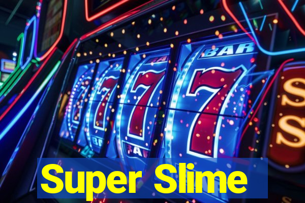 Super Slime