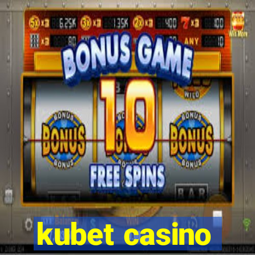 kubet casino