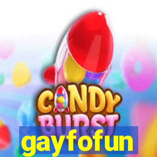 gayfofun