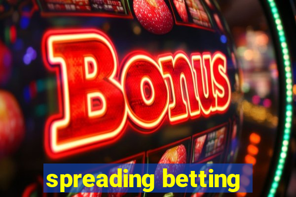 spreading betting