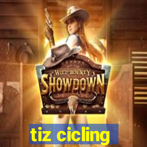 tiz cicling