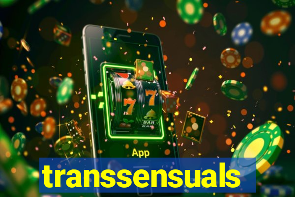 transsensuals