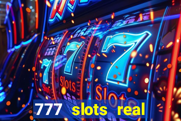 777 slots real cash 2022