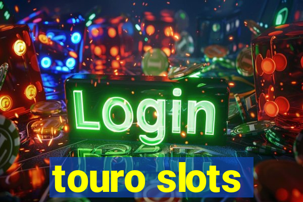 touro slots