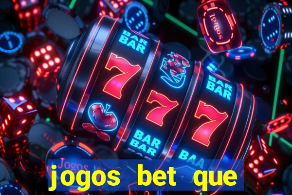 jogos bet que ganha dinheiro de verdade