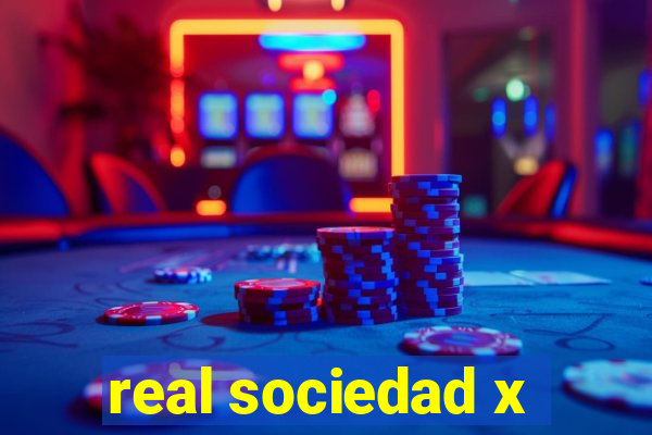 real sociedad x