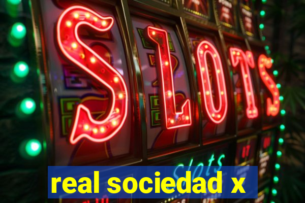 real sociedad x