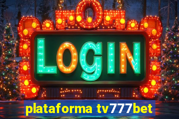 plataforma tv777bet