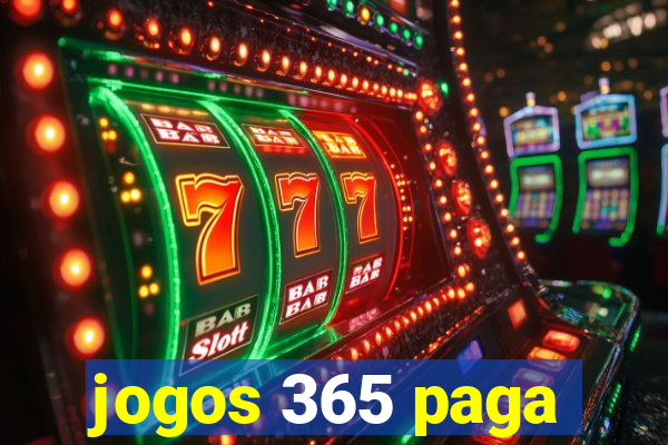 jogos 365 paga