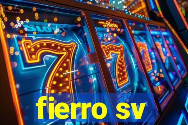 fierro sv