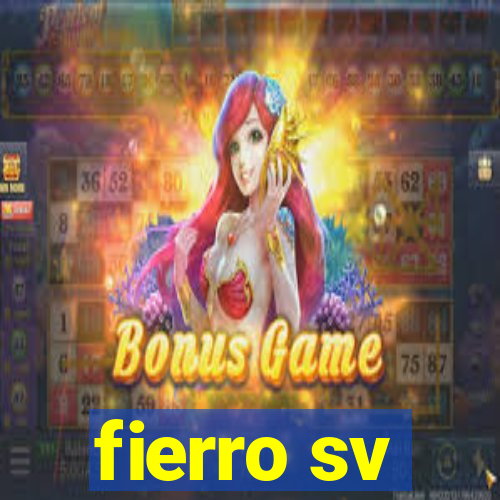 fierro sv