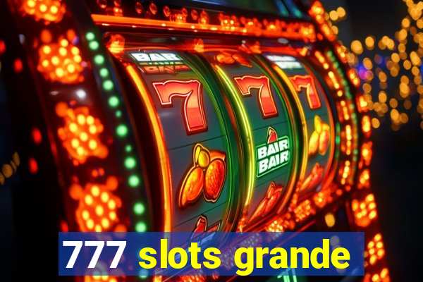 777 slots grande