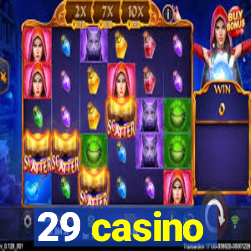 29 casino