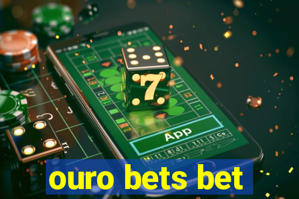 ouro bets bet