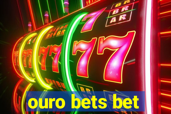 ouro bets bet