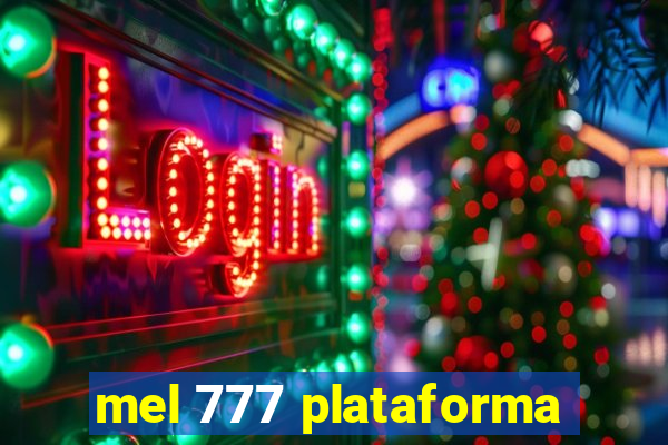 mel 777 plataforma