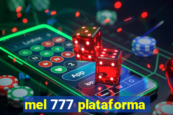 mel 777 plataforma