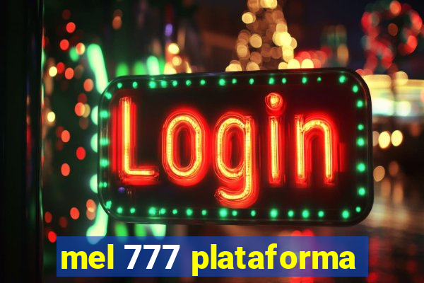 mel 777 plataforma