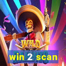 win 2 scan