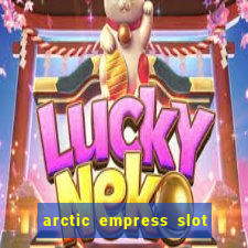 arctic empress slot free play