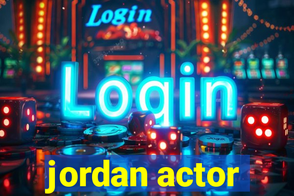 jordan actor