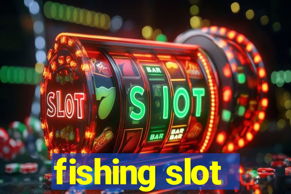 fishing slot