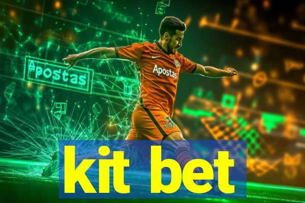 kit bet