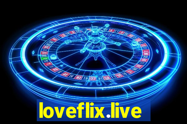 loveflix.live