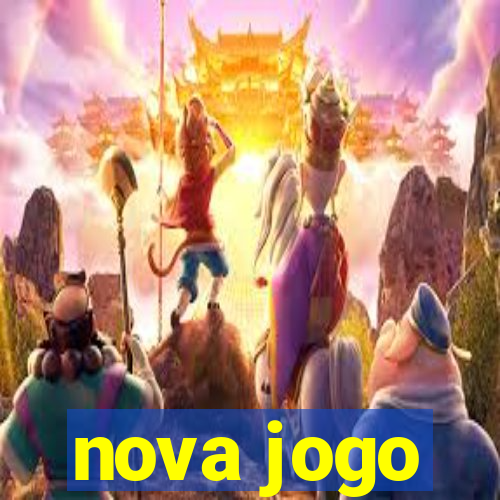 nova jogo