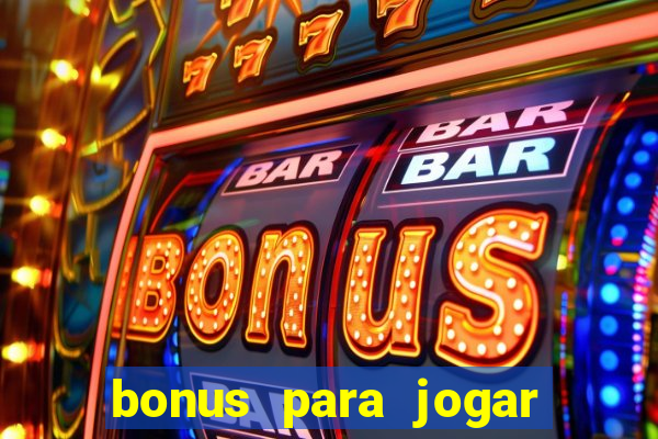 bonus para jogar no tigre